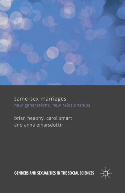 Same Sex Marriages : New Generations, New Relationships, Paperback / softback Book