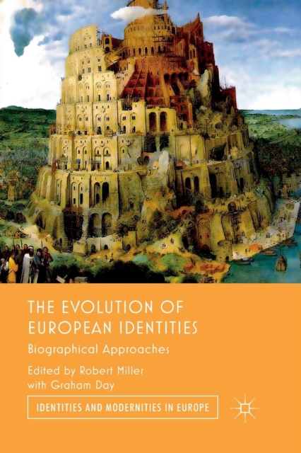 The Evolution of European Identities : Biographical Approaches, Paperback / softback Book