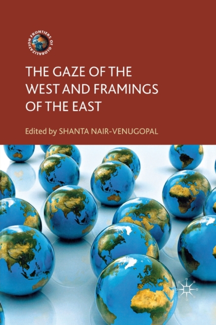 The Gaze of the West and Framings of the East, Paperback / softback Book