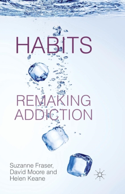 Habits: Remaking Addiction, Paperback / softback Book