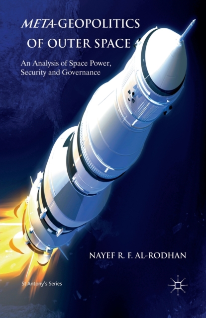 Meta-Geopolitics of Outer Space : An Analysis of Space Power, Security and Governance, Paperback / softback Book