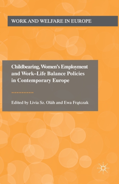 Childbearing, Women's Employment and Work-Life Balance Policies in Contemporary Europe, Paperback / softback Book