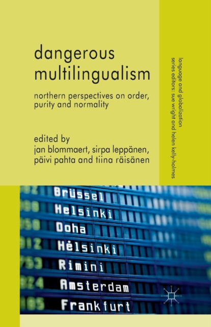 Dangerous Multilingualism : Northern Perspectives on Order, Purity and Normality, Paperback / softback Book