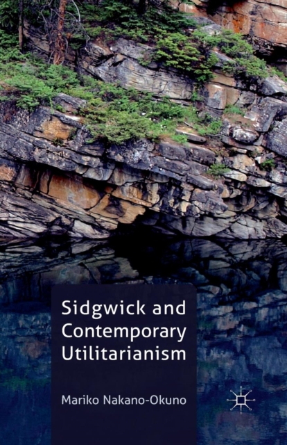 Sidgwick and Contemporary Utilitarianism, Paperback / softback Book
