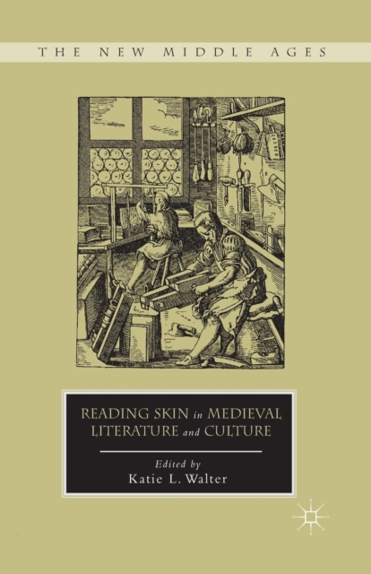Reading Skin in Medieval Literature and Culture, Paperback / softback Book