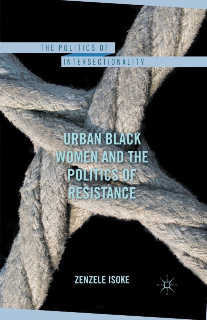 Urban Black Women and the Politics of Resistance, Paperback / softback Book