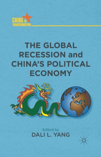 The Global Recession and China's Political Economy, Paperback / softback Book