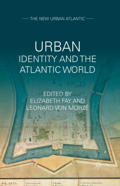 Urban Identity and the Atlantic World, Paperback / softback Book