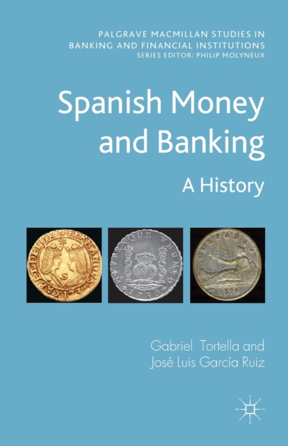 Spanish Money and Banking : A History, Paperback / softback Book