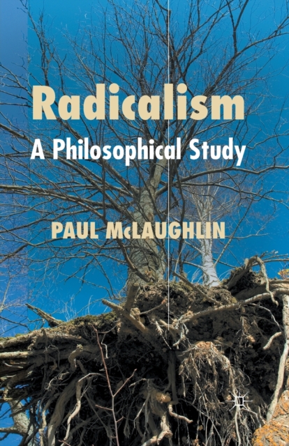 Radicalism : A Philosophical Study, Paperback / softback Book