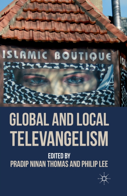 Global and Local Televangelism, Paperback / softback Book