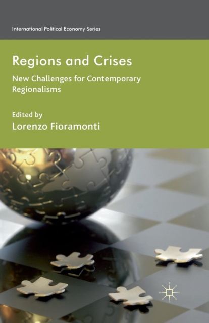 Regions and Crises : New Challenges for Contemporary Regionalisms, Paperback / softback Book