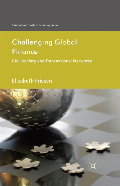 Challenging Global Finance : Civil Society and Transnational Networks, Paperback / softback Book