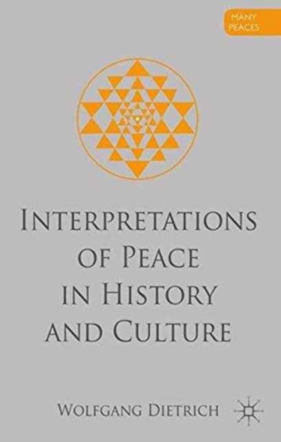 Interpretations of Peace in History and Culture, Paperback / softback Book