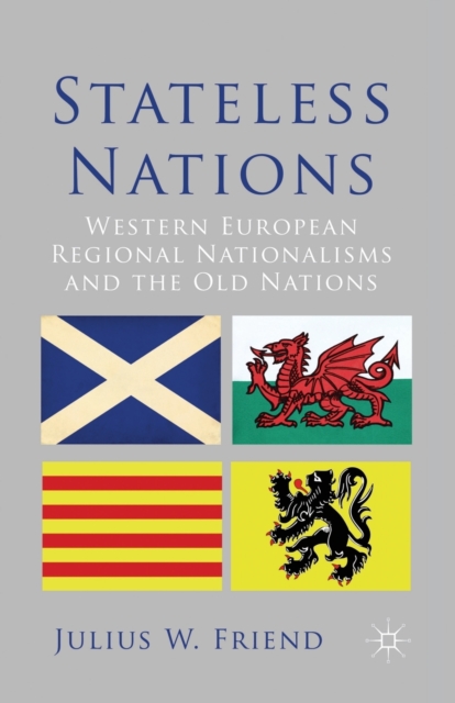 Stateless Nations : Western European Regional Nationalisms and the Old Nations, Paperback / softback Book