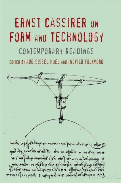 Ernst Cassirer on Form and Technology : Contemporary Readings, Paperback / softback Book