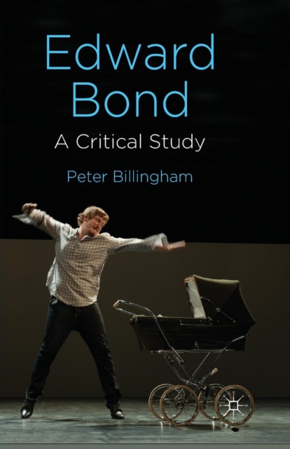 Edward Bond: A Critical Study, Paperback / softback Book
