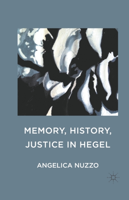 Memory, History, Justice in Hegel, Paperback / softback Book