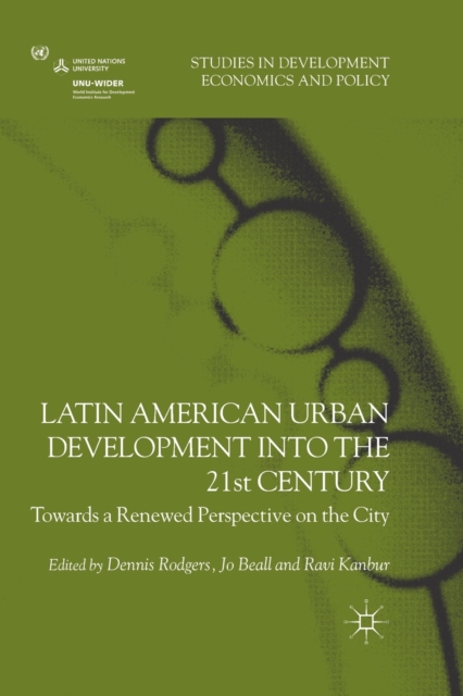 Latin American Urban Development into the Twenty First Century : Towards a Renewed Perspective on the City, Paperback / softback Book