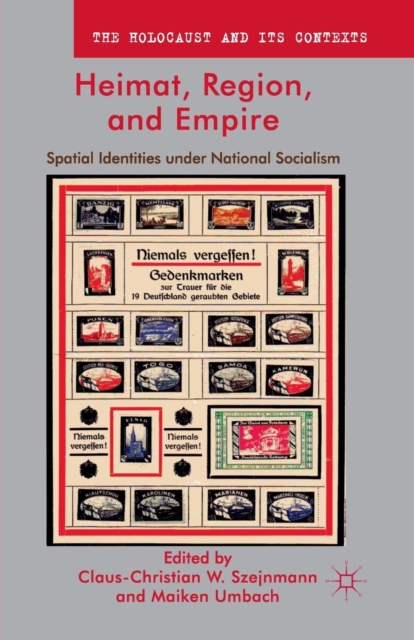 Heimat, Region, and Empire : Spatial Identities under National Socialism, Paperback / softback Book