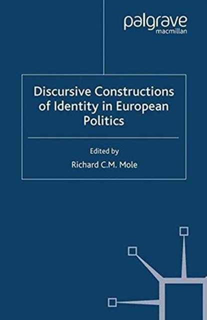 Discursive Constructions of Identity in European Politics, Paperback / softback Book