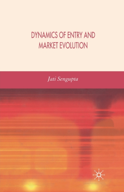 Dynamics of Entry and Market Evolution, Paperback / softback Book