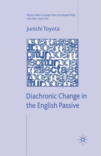 Diachronic Change in the English Passive, Paperback / softback Book