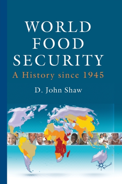 World Food Security : A History since 1945, Paperback / softback Book