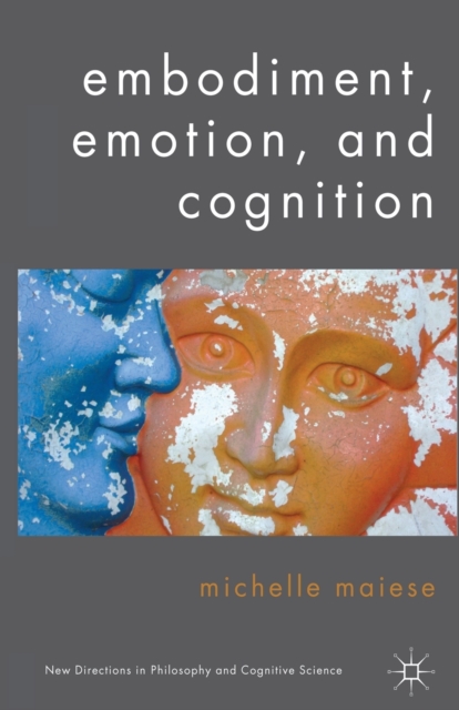 Embodiment, Emotion, and Cognition, Paperback / softback Book