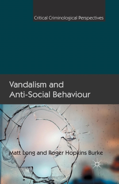 Vandalism and Anti-Social Behaviour, Paperback / softback Book