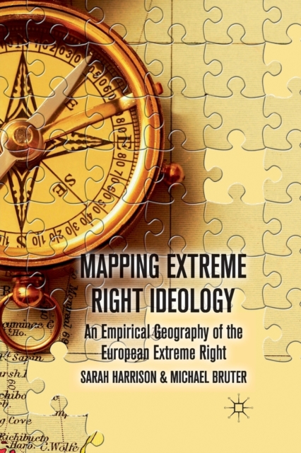 Mapping Extreme Right Ideology : An Empirical Geography of the European Extreme Right, Paperback / softback Book