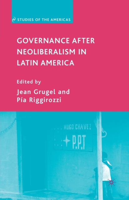 Governance after Neoliberalism in Latin America, Paperback / softback Book