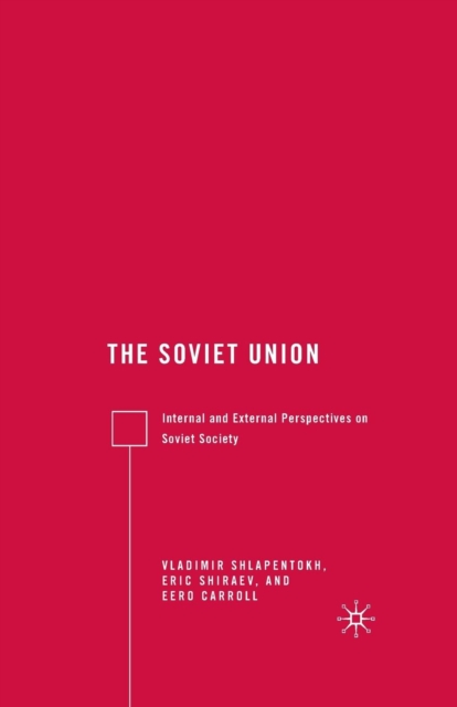 The Soviet Union : Internal and External Perspectives on Soviet Society, Paperback / softback Book
