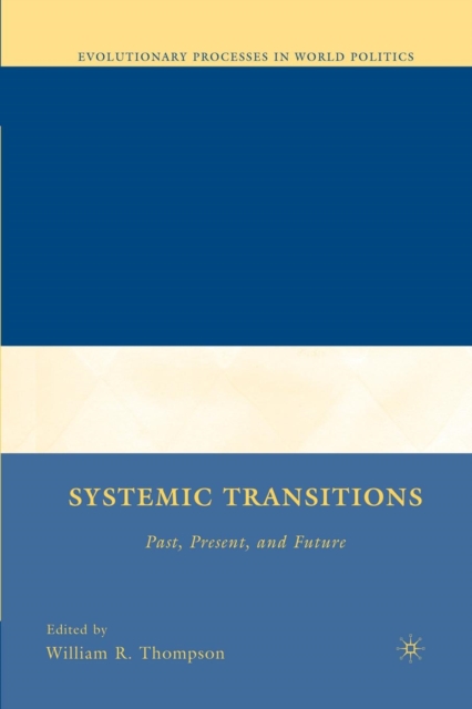 Systemic Transitions : Past, Present, and Future, Paperback / softback Book