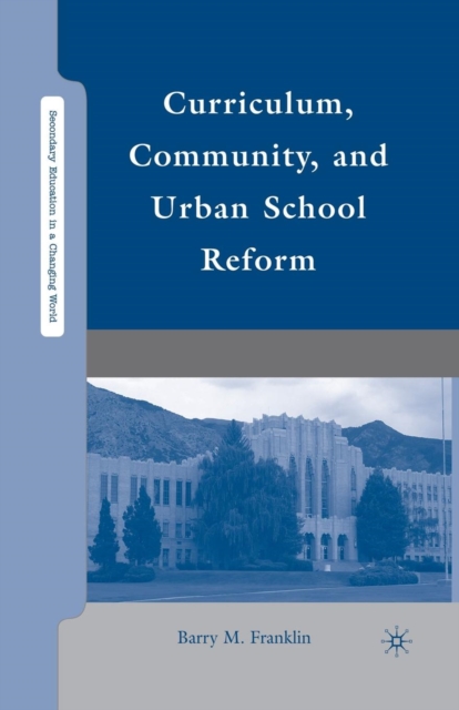 Curriculum, Community, and Urban School Reform, Paperback / softback Book
