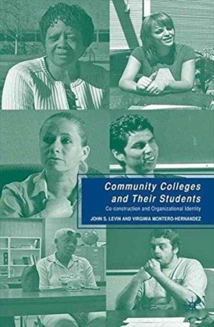 Community Colleges and Their Students : Co-construction and Organizational Identity, Paperback / softback Book