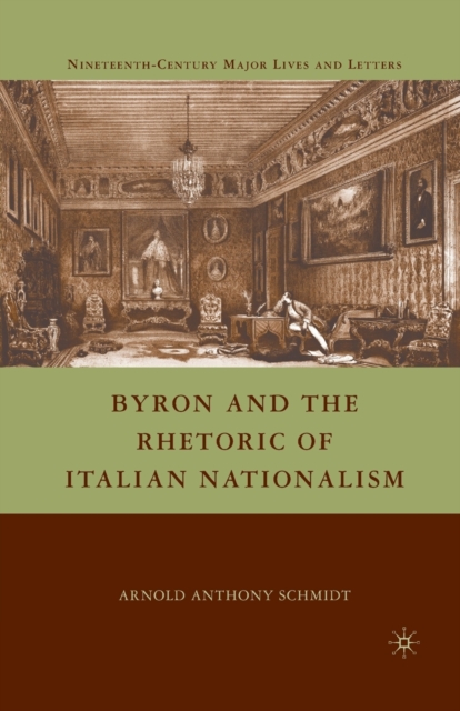 Byron and the Rhetoric of Italian Nationalism, Paperback / softback Book