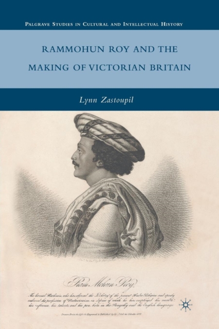 Rammohun Roy and the Making of Victorian Britain, Paperback / softback Book
