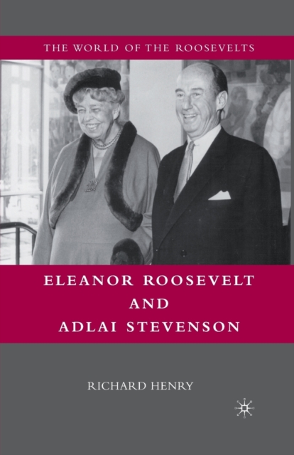 Eleanor Roosevelt and Adlai Stevenson, Paperback / softback Book