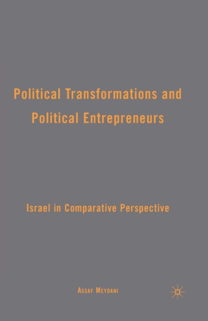 Political Transformations and Political Entrepreneurs : Israel in Comparative Perspective, Paperback / softback Book