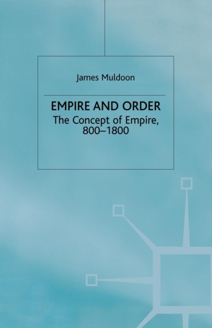 Empire and Order : The Concept of Empire, 800-1800, Paperback / softback Book