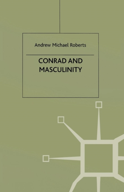 Conrad and Masculinity, Paperback / softback Book