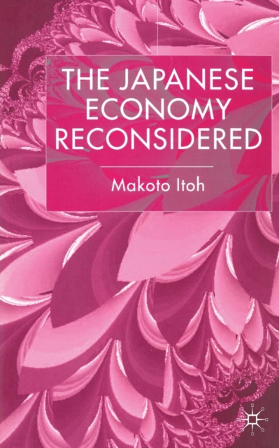 The Japanese Economy Reconsidered, Paperback / softback Book