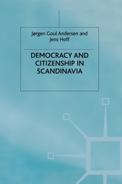 Democracy and Citizenship in Scandinavia, Paperback / softback Book