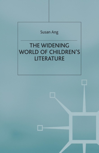The Widening World of Children’s Literature, Paperback / softback Book