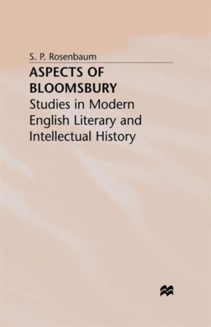 Aspects of Bloomsbury : Studies in Modern English Literary and Intellectual History, Paperback / softback Book