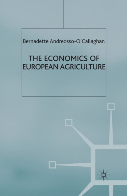 The Economics of European Agriculture, Paperback / softback Book