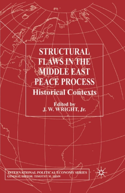 Structural Flaws in the Middle East Process : Historical Contexts, Paperback / softback Book