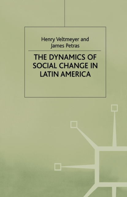 The Dynamics of Social Change in Latin America, Paperback / softback Book