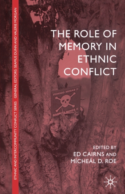 The Role of Memory in Ethnic Conflict, Paperback / softback Book
